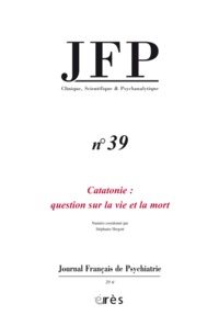 jfp 39 - catatonie: question sur la vie et la mort