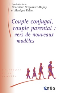 Couple conjugal, couple parental -  Vers de nouveaux modèles