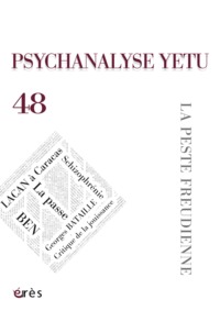 PSYCHANALYSE YETU 48 - LA PESTE FREUDIENNE