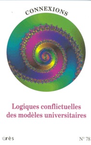 Connexions 78 - Logiques conflictuelles des modèles universitaires