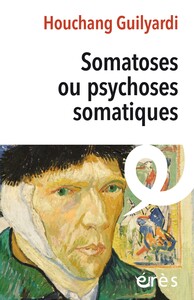 Somatoses ou psychoses somatiques