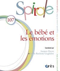 SPIRALE 107 - LE BEBE ET LES EMOTIONS