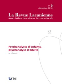 Revue lacanienne 09 - La psychanalyse, pas sans les enfants...