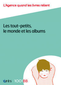 1001 BB 154 - LES TOUT-PETITS, LE MONDE ET LES ALBUMS - VOL154