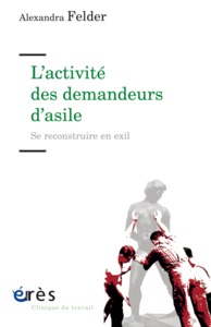 L'activité des demandeurs d'asile - Se reconstruire en exil