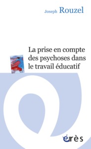 La prise en compte des psychoses dans le travail éducatif