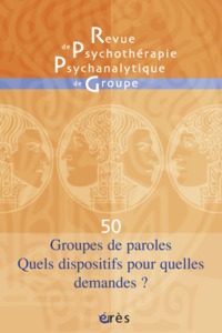 RPPG 50 - Groupes de paroles. Quels dispositifs pour quelles demandes?