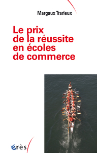 Le prix de la réussite en écoles de commerce