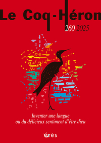 Le coq Héron 260 - Inventer une langue ou du délicieux sentiment d'être dieu