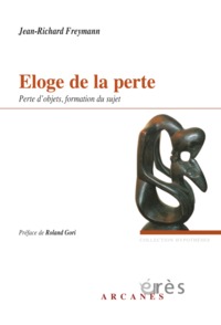 Éloge de la perte - Perte d'objets, formation du sujet