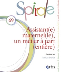 Spirale 69 - Assistant(e) maternel(le), un métier à part (entière)