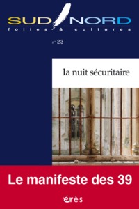 Sud/Nord 23 - La nuit sécuritaire. Le manifeste des 39