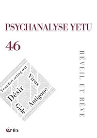 Psychanalyse Yetu 46 - réveil et rêve