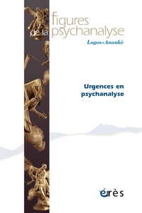 Figures de la psy 49 - Urgences en psychanalyse