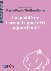 1001 BB 110 - Qualité de l'accueil : quel défi aujourd'hui?