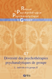 RPPG 47 - Diversité des psychothérapies psychanalytiques de groupe 2e partie