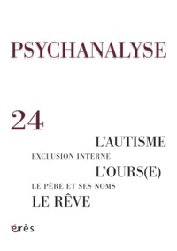 psychanalyse 24 - le reve, exclusion interne, l'autisme, le pere et ses noms