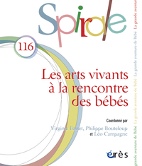 Spirale 116 - Les arts vivants à la rencontre des bébés