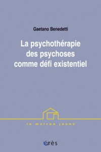 Psychothérapie des psychoses comme défi existentiel