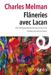 Flâneries avec Lacan