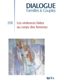DIALOGUE 208 - LES VIOLENCES FAITES AU CORPS DES FEMMES