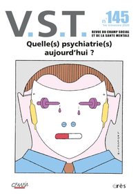 VST 145 - QUELLES PSYCHIATRIE AUJOURD'HUI ?