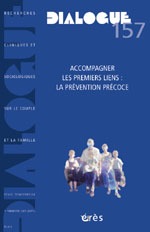 Dialogue 157 - Accompagner les premiers liens : la prévention précoce