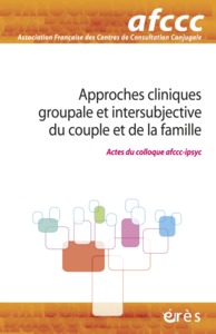 Dialogue hors-série approches cliniques groupale intersubjective couple famille