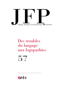 JFP 57 - DES TROUBLES DU LANGAGE AUX LOGOPATHIES