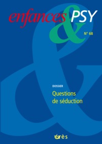 ENFANCES & PSY 68 - QUESTIONS DE SEDUCTION