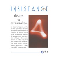 Insistance 02 - Théâtre et psychanalyse