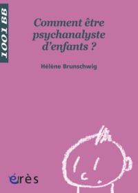 1001 BB 093 - COMMENT ETRE UNE PSYCHANALYSTE D'ENFANTS ?