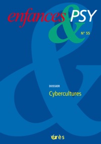 Enfances & psy 55 - Cybercultures