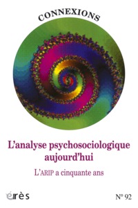 Connexions 92 - L'analyse psychosociologique aujourd'hui, l'ARIP a 50 ans
