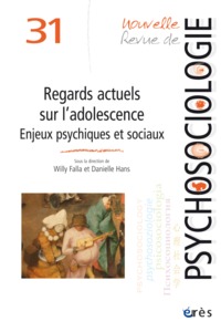 NRP 31 - REGARDS ACTUELS SUR L'ADOLESCENCE - ENJEUX PSYCHIQUES ET SOCIAUX