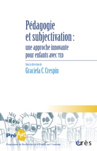 Cahiers de Préaut 11 - Pédagogie et subjectivation : une approche innovante pour enfants avec TED