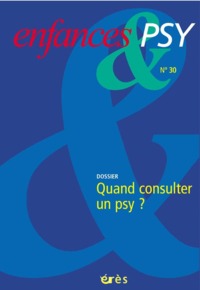 Enfances & psy 30 - Quand consulter?