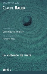 Rencontre avec Claude Balier - La violence de vivre