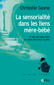 La sensorialité dans les liens mère-enfant