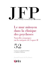 JFP 52 - LE MUR MITOYEN DANS LA CLINIQUE DES PSYCHOSES II - VOL52 - NOUVELLES REMARQUES SUR LA CATEG