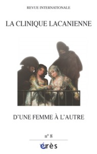 Clinique Lacanienne 08 - D'une femme à l'autre et à quelques autres