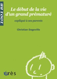 1001 BB 069 - DEBUT DE LE VIE D'UN GRAND PREMATURE EXPLIQUE A SES PARENTS