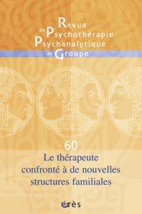 RPPG 60 - LE THERAPEUTE CONFRONTE A DE NOUVELLES STRUCTURES FAMILIALES