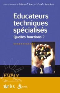 Éducateurs techniques spécialisés, quelles fonctions ?