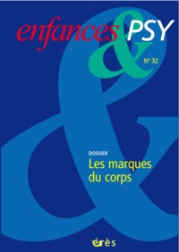 Enfances & psy 32 - Les marques corporelles