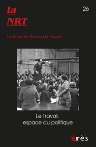 NRT 26 - Le travail, espace du politique