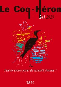 LE COQ-HERON 241 - PEUT-ON ENCORE PARLER DE SEXUALITE FEMININE ?