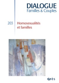 DIALOGUE 203 - HOMOSEXUALITES ET FAMILLES