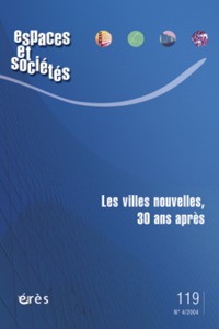 Espaces et sociétés 119 - Les villes nouvelles, 30 ans après