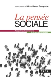 LA PENSEE SOCIALE - PERSPECTIVES FONDAMENTALES ET RECHERCHES APPLIQUEES